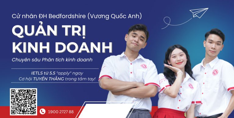 ĐÀO TẠO QUỐC TẾ – Tuyển sinh Cử nhân QTKD chuyên sâu Phân tích Kinh doanh (Vương Quốc Anh) Năm học 2024-2025