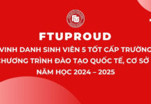FTUPROUD: Vinh danh Sinh viên 5 tốt cấp Trường, chương trình Đào tạo Quốc tế, Cơ sở II Trường ĐH Ngoại thương tại TP.HCM năm học 2024 – 2025